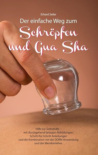 Bild zu Schröpfen und Gua Sha: Der einfache Weg - Hilfe zur Selbsthilfe